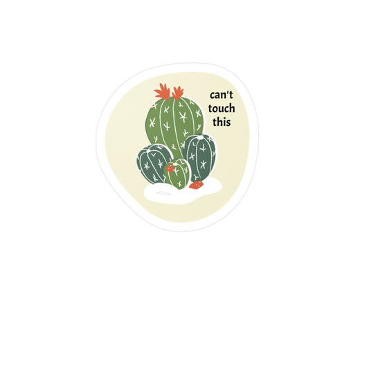 Can’t Touch This Cactus Kiss-Cut Vinyl Decal Sticker